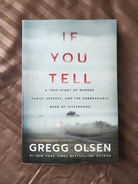 2/$10 If You Tell by Gregg Olsen - Novel